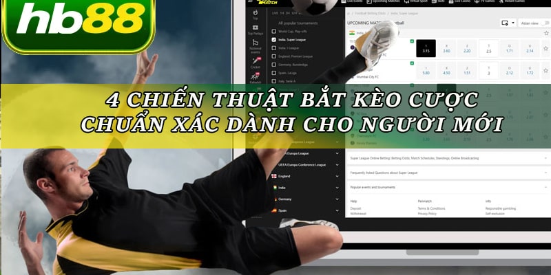 4 chiến thuật bắt kèo cược chuẩn xác dành cho người mới