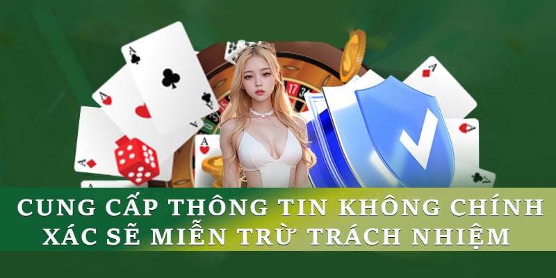 Thông tin không chính xác sẽ không được chúng tôi hỗ trợ